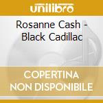 Rosanne Cash - Black Cadillac cd