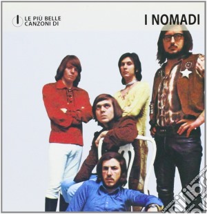 Nomadi - Le Piu' Belle Canzoni Dei Nomadi cd musicale di Nomadi