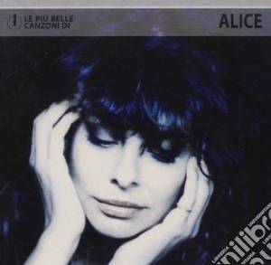 Alice - Le Piu' Belle Canzoni Di Alice cd musicale di Alice