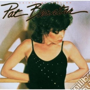 Pat Benatar - Crimes Of Passion cd musicale di BENATAR PAT