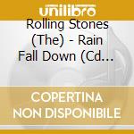 Rolling Stones (The) - Rain Fall Down (Cd Single) cd