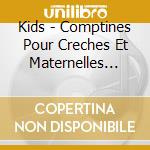 Kids - Comptines Pour Creches Et Maternelles (cd+dvd) cd