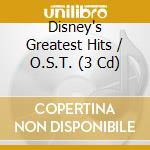 Disney's Greatest Hits / O.S.T. (3 Cd) cd musicale di Ost/various Disneys Greatest