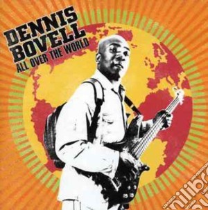 Dennis Bovell - All Over The World (B) cd musicale di BOVELL DENNIS