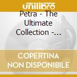 Petra - The Ultimate Collection - Petra (2 Cd) cd musicale di Petra