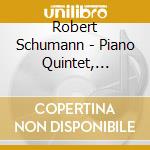 Robert Schumann - Piano Quintet, String Quartets 1 - 3 (2 Cd) cd musicale di Christian Zacharias