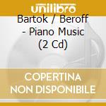 Bartok / Beroff - Piano Music (2 Cd) cd