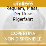 Requiem, Mass, Der Rose Pilgerfahrt cd