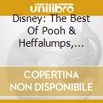 Disney: The Best Of Pooh & Heffalumps, Too / Various