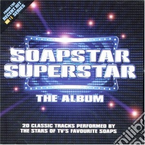Soapstar Superstar - The Album cd musicale di Soapstar Superstar
