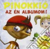 Pinokkio - Pinokkio/Az En Albumom+2Video cd