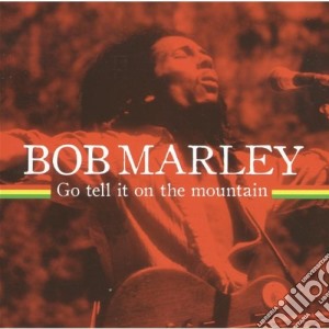 Bob Marley - Go Tell It On The Mountain cd musicale di Bob Marley