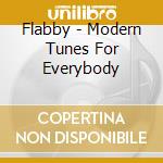 Flabby - Modern Tunes For Everybody cd