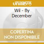 Wil - By December cd musicale di Wil