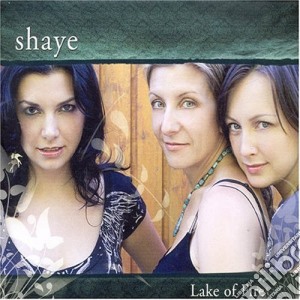 Shaye - Lake Of Fire cd musicale di Shaye