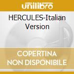 HERCULES-Italian Version cd musicale di O.S.T.