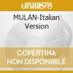 MULAN-Italian Version cd musicale di O.S.T.