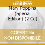 Mary Poppins (Special Edition) (2 Cd) cd