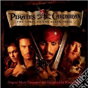 Klaus Badelt - Pirates Of The Caribbean: The Curse Of The Black Pearl cd musicale di ARTISTI VARI