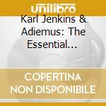 Karl Jenkins & Adiemus: The Essential Collection cd