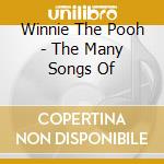 Winnie The Pooh - The Many Songs Of cd
