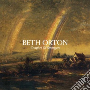 Beth Orton - Comfort Of Strangers cd musicale di Beth Orton