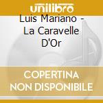 Luis Mariano - La Caravelle D'Or cd