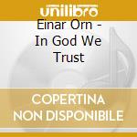 Einar Orn - In God We Trust cd
