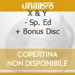 X & Y - Sp. Ed + Bonus Disc cd musicale di COLDPLAY