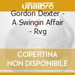 Gordon Dexter - A Swingin Affair - Rvg cd