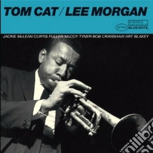 Lee Morgan - Tom Cat cd musicale di Lee Morgan