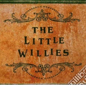 Little Willies - Little Willies cd musicale di LITTLE WILLIES
