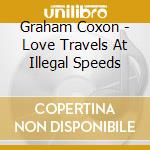 Graham Coxon - Love Travels At Illegal Speeds cd