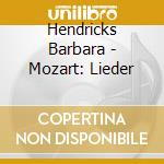 Hendricks Barbara - Mozart: Lieder cd