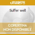 Suffer well cd