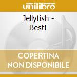 Jellyfish - Best! cd