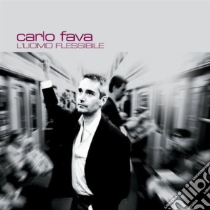 Carlo Fava - L'Uomo Flessibile cd musicale di FAVA CARLO