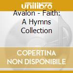Avalon - Faith: A Hymns Collection cd