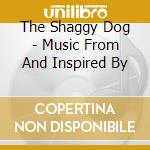 The Shaggy Dog - Music From And Inspired By cd