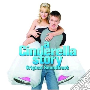 Cinderella Story (A) / O.S.T. cd musicale di O.S.T.