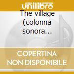 The village (colonna sonora originale) cd