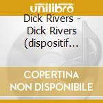 Dick Rivers - Dick Rivers (dispositif Anticopie) cd