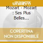 Mozart - Mozart : Ses Plus Belles Musiques S (2 Cd) cd