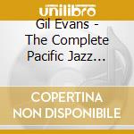 Gil Evans - The Complete Pacific Jazz Sessions cd