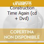 Construction Time Again (cd + Dvd) cd musicale di DEPECHE MODE