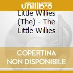 Little Willies (The) - The Little Willies cd musicale di Little Willies (The)