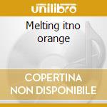Melting itno orange cd