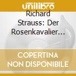 Richard Strauss: Der Rosenkavalier (Opern-Gesamtaufnahme) (3 Cd) / Various cd