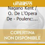 Nagano Kent / O. De L'Opera De - Poulenc: Dialogues Des Carmeli cd