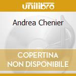 Andrea Chenier cd musicale di SANTINI GABRIELE